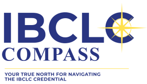IBCLC Compass: Your True North for Navigating the IBCLC Credential